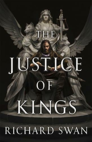 The Justice of Kings: Book One of the Empire of the Wolf (Empire of the Wolf)
