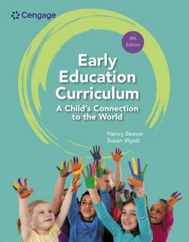 Early Education Curriculum: A Child's Connection to the World: (8th edition)