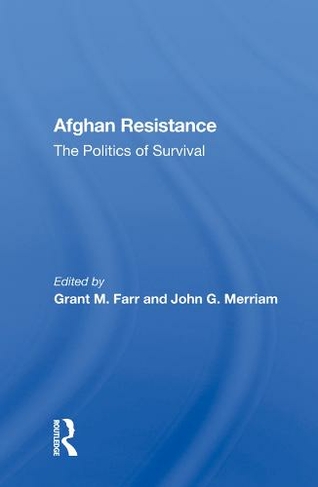 Afghan Resistance: The Politics of Survival