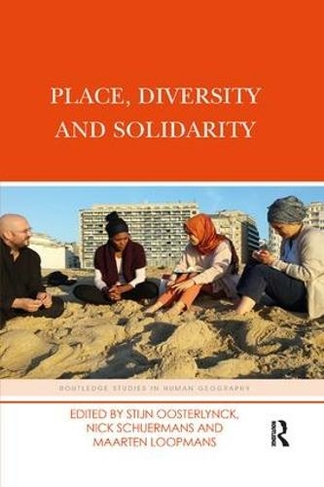 Place, Diversity and Solidarity: (Routledge Studies in Human Geography)