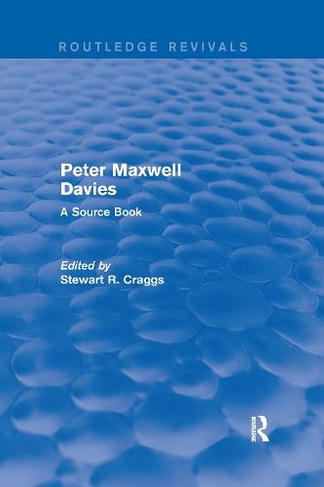 Peter Maxwell Davies: A Source Book (Routledge Revivals)