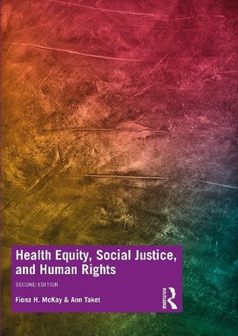 Health Equity, Social Justice and Human Rights: (2nd edition)
