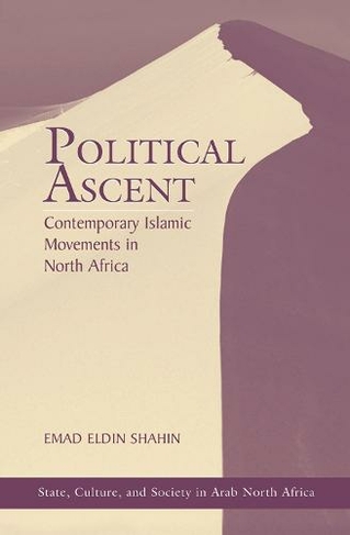Political Ascent: Contemporary Islamic Movements In North Africa