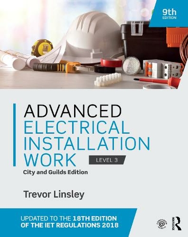 Advanced Electrical Installation Work: City and Guilds Edition (9th edition)
