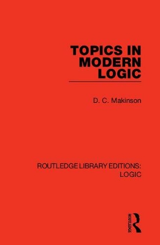 Topics in Modern Logic: (Routledge Library Editions: Logic)