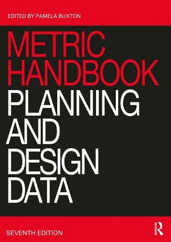 Metric Handbook: Planning and Design Data (7th edition)