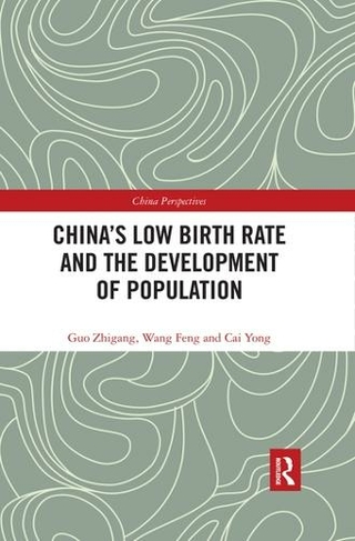 China's Low Birth Rate and the Development of Population: (China Perspectives)