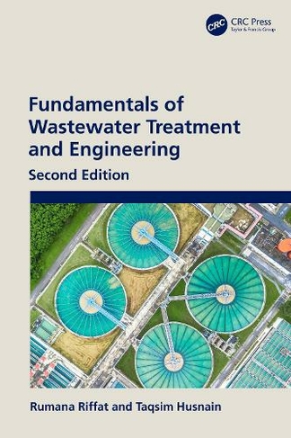 Fundamentals of Wastewater Treatment and Engineering: (2nd edition)