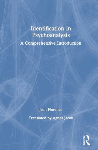 Identification in Psychoanalysis: A Comprehensive Introduction