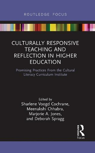Culturally Responsive Teaching and Reflection in Higher Education: Promising Practices From the Cultural Literacy Curriculum Institute