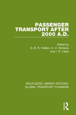 Passenger Transport After 2000 A.D.: (Routledge Library Edtions: Global Transport Planning)