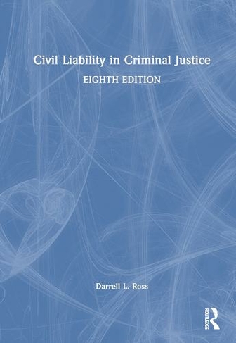 Civil Liability in Criminal Justice: (8th edition)