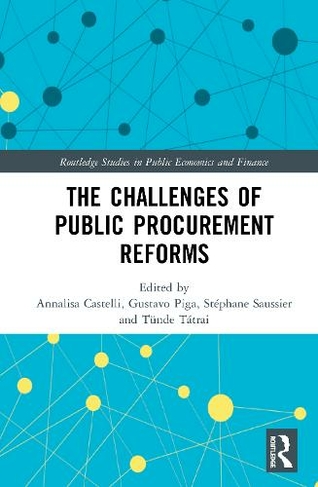 The Challenges of Public Procurement Reforms: (Routledge Studies in Public Economics and Finance)