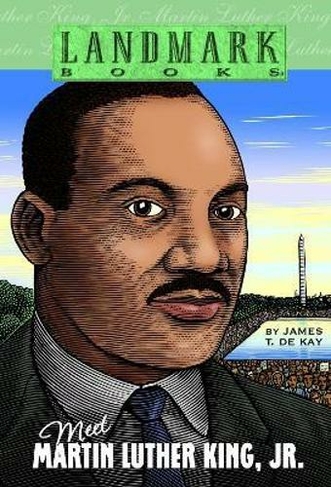 Meet Martin Luther King, Jr.: (Landmark Books)
