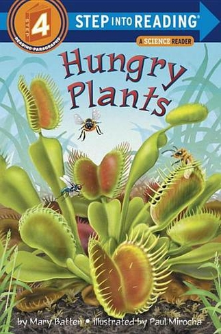 Hungry Plants: (Step into Reading)