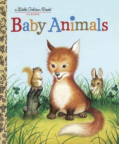 Baby Animals: (Little Golden Book)