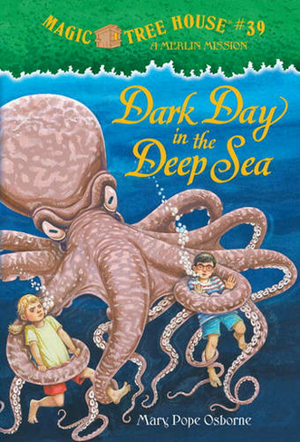 Dark Day in the Deep Sea: (Magic Tree House (R) Merlin Mission 11)
