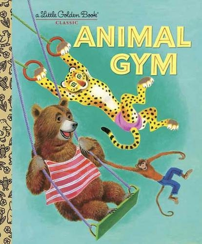 Animal Gym: (Little Golden Book)