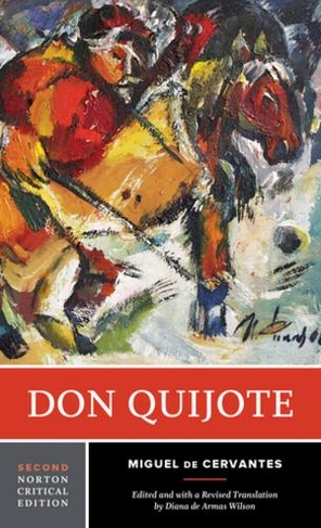 Don Quijote: (Norton Critical Editions 0 Second Edition)