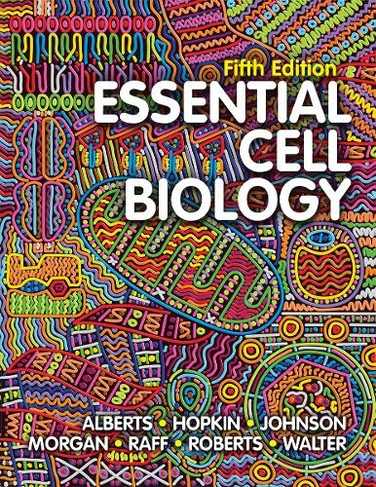 Essential Cell Biology: (Fifth Edition)