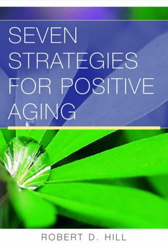 Seven Strategies for Positive Aging