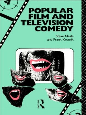Popular Film and Television Comedy: (Popular Fictions Series)