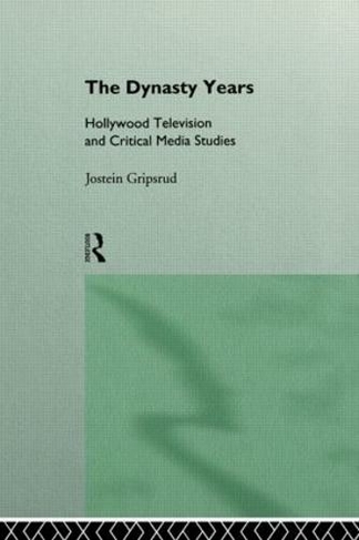 The Dynasty Years: Hollywood Television and Critical Media Studies (Comedia)