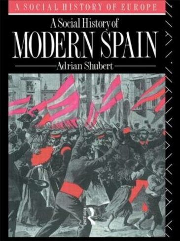 A Social History of Modern Spain