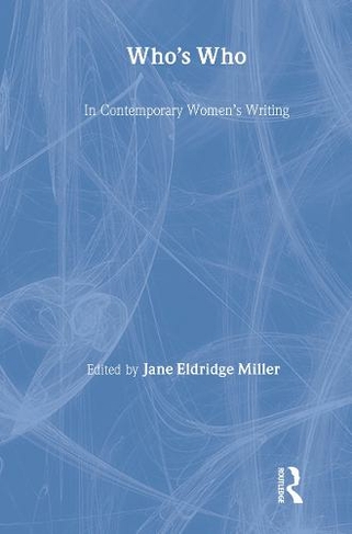 Who's Who in Contemporary Women's Writing