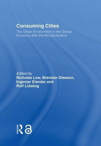 Consuming Cities: The Urban Environment in the Global Economy after Rio