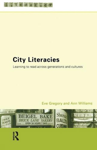 City Literacies: Learning to Read Across Generations and Cultures (Literacies)