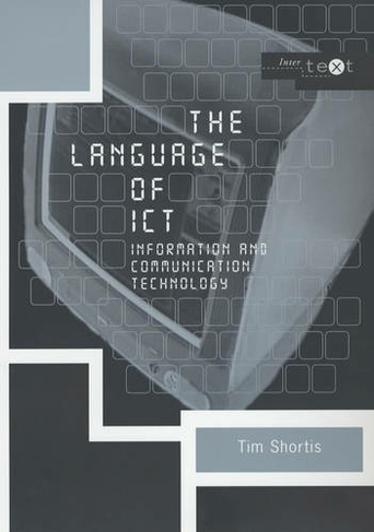 The Language of ICT: Information and Communication Technology (Intertext)