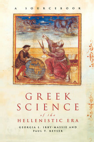 Greek Science of the Hellenistic Era: A Sourcebook (Routledge Sourcebooks for the Ancient World)