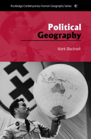 Political Geography: (Routledge Contemporary Human Geography Series)