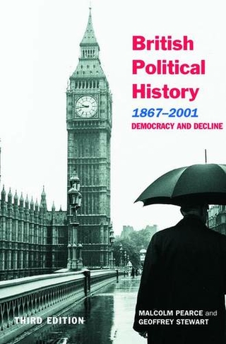 British Political History, 1867-2001: Democracy and Decline (3rd edition)