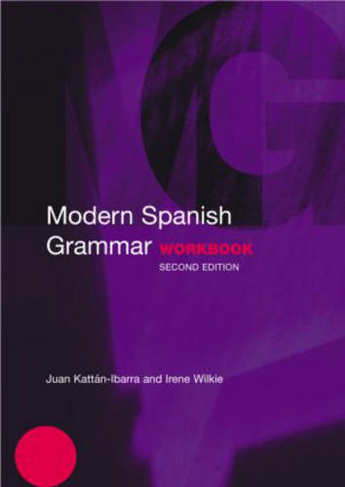 Modern Spanish Grammar Workbook: (Modern Grammar Workbooks 2nd edition)