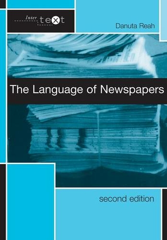 The Language of Newspapers: (Intertext 2nd edition)