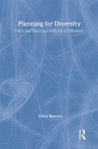 Planning for Diversity: Policy and Planning in a World of Difference (RTPI Library Series)