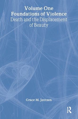 Foundations of Violence: (Death and the Displacement of Beauty)