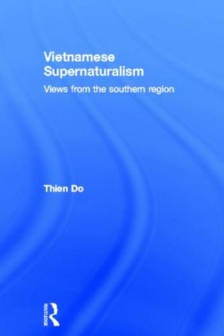 Vietnamese Supernaturalism: Views from the Southern Region