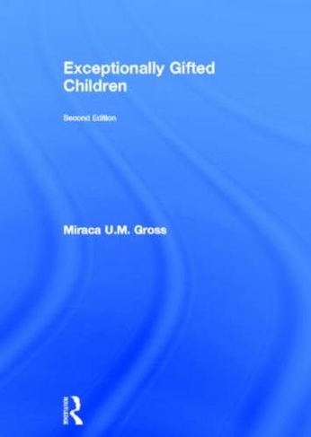 Exceptionally Gifted Children: (2nd edition)