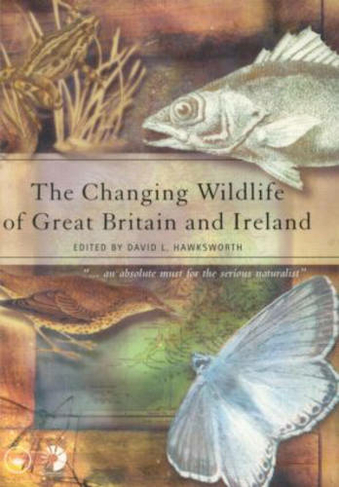 The Changing Wildlife of Great Britain and Ireland: (Systematics Association Special Volumes)