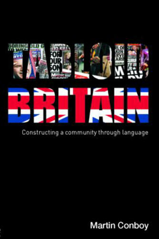 Tabloid Britain: Constructing a Community through Language