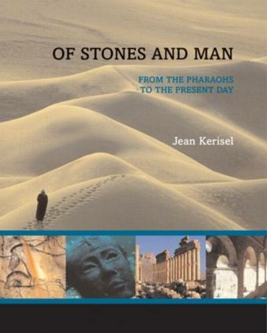 Of Stones and Man: From the Pharaohs to the Present Day