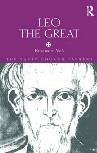 Leo the Great: (The Early Church Fathers)