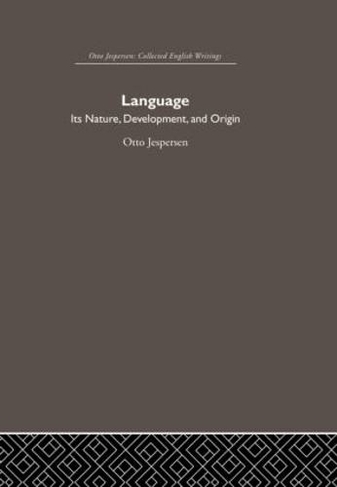 Language: Its Nature and Development (Otto Jespersen)