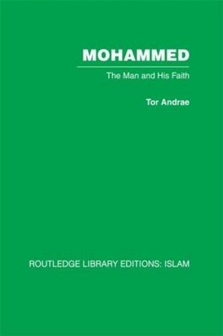 Mohammed: The Man and his Faith
