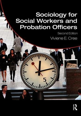 Sociology for Social Workers and Probation Officers: (Student Social Work 2nd edition)