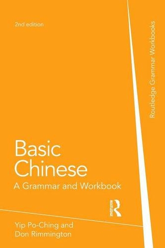 Basic Chinese: A Grammar and Workbook (Routledge Grammar Workbooks 2nd edition)