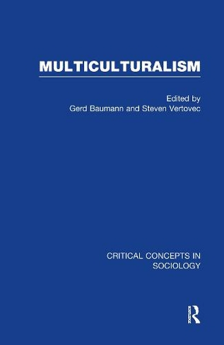 Multiculturalism: (Critical Concepts in Sociology)